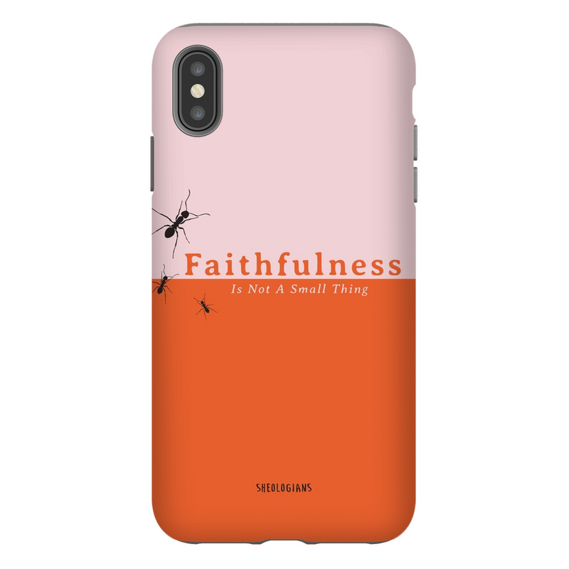 Faithfulness Is Not A Small Thing | Phone Case