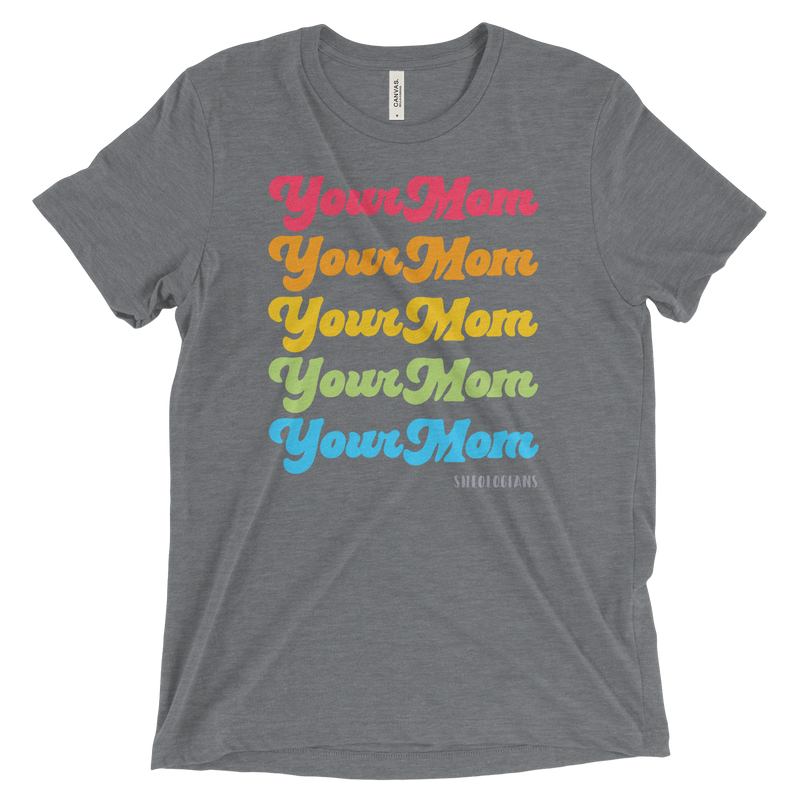 Your Mom | T-shirt