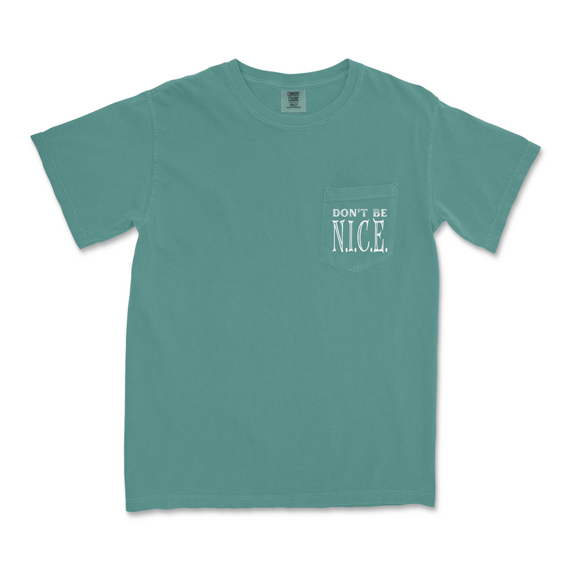 Don’t be N.I.C.E. | Pocket T-Shirt