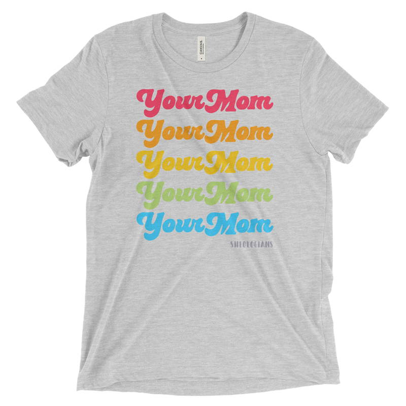 Your Mom | T-shirt