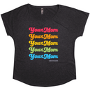 Your Mom | Dolman T-shirt