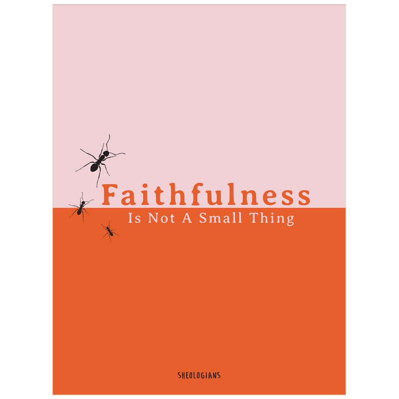 Faithfulness Is Not A Small Thing | Poster