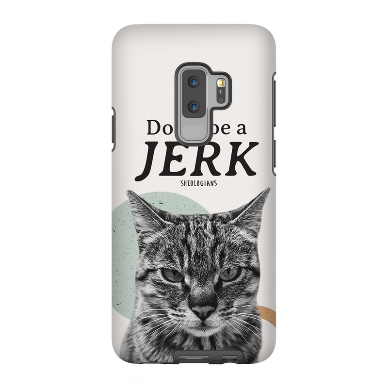 Don't Be A Jerk | Phone Cases