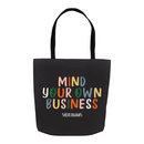 Mind Your Own Business | Tote Bag