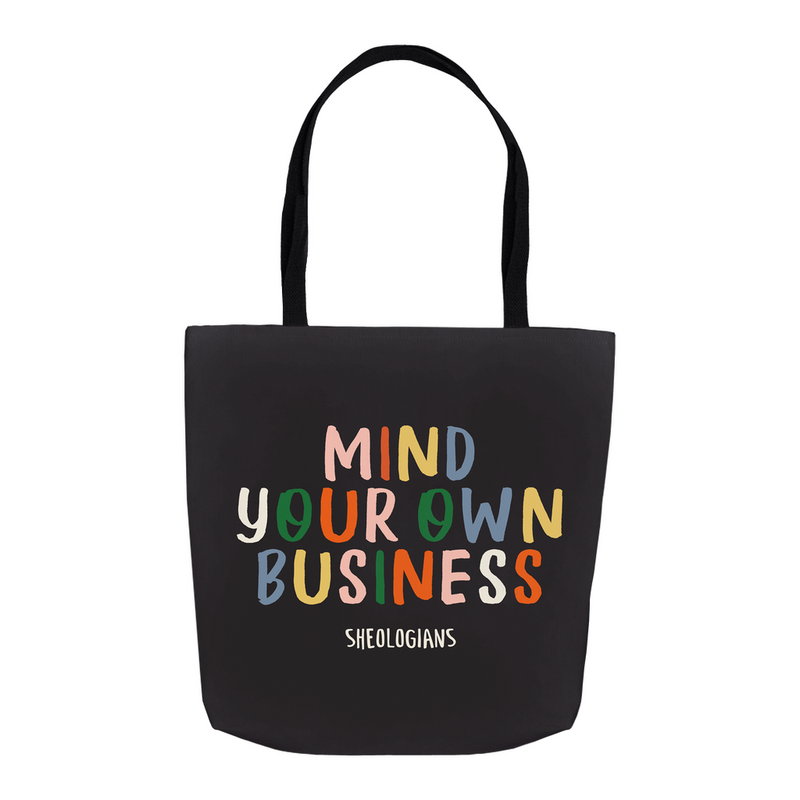 Mind Your Own Business | Tote Bag