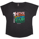 Have You Had Your Soup Today | Dolman T-shirt