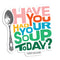 Have You Had Your Soup Today | Sticker