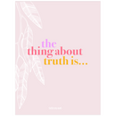 The Thing About Truth Is... | Poster