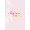 The Thing About Truth Is... | Poster