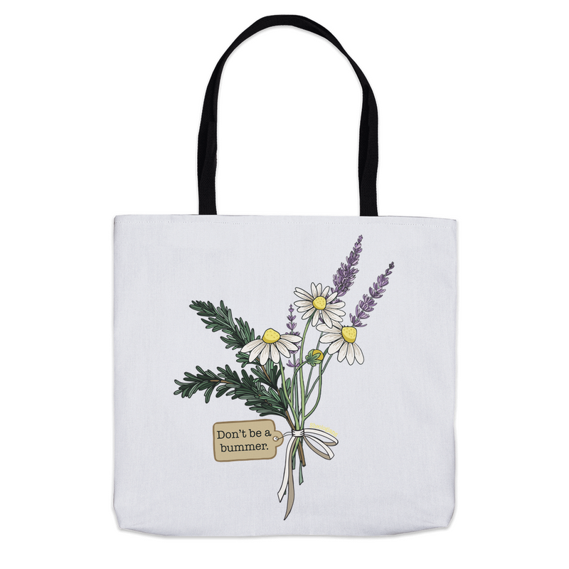 Don't Be A Bummer | Tote Bag