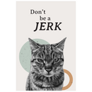 Don't Be A Jerk | Poster